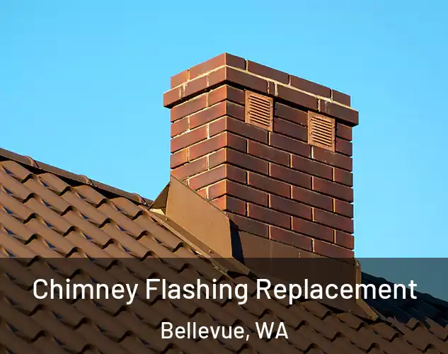  Chimney Flashing Replacement Bellevue, WA