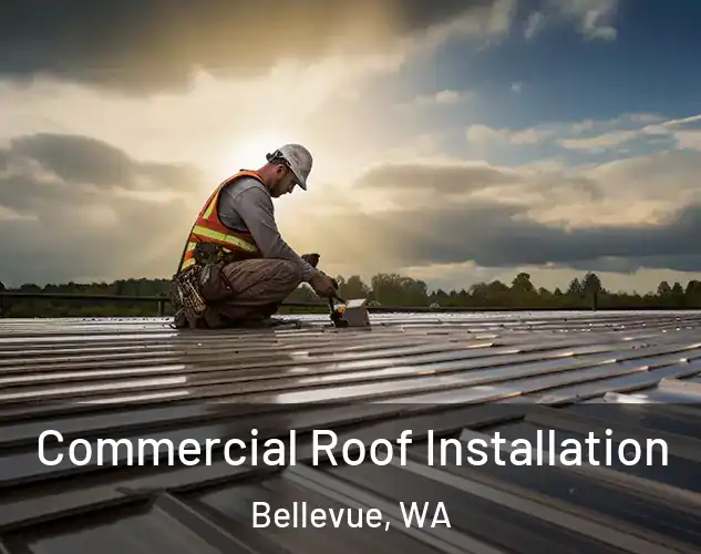  Commercial Roof Installation Bellevue, WA