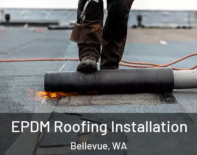  EPDM Roofing Installation Bellevue, WA