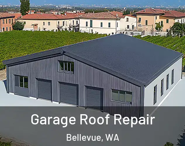  Garage Roof Repair Bellevue, WA