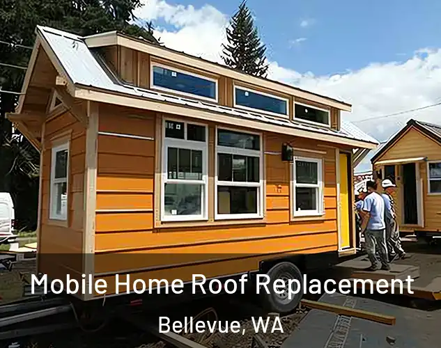  Mobile Home Roof Replacement Bellevue, WA
