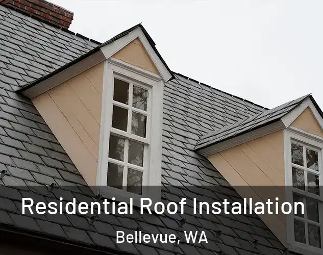  Residential Roof Installation Bellevue, WA