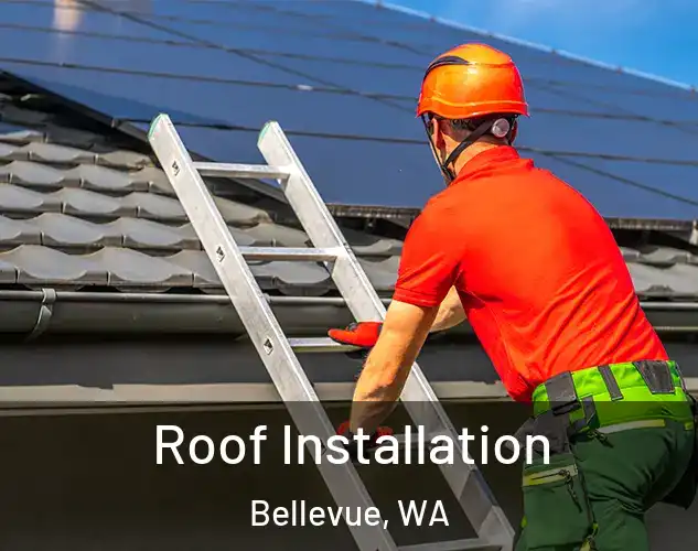  Roof Installation Bellevue, WA