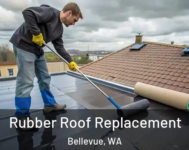  Rubber Roof Replacement Bellevue, WA