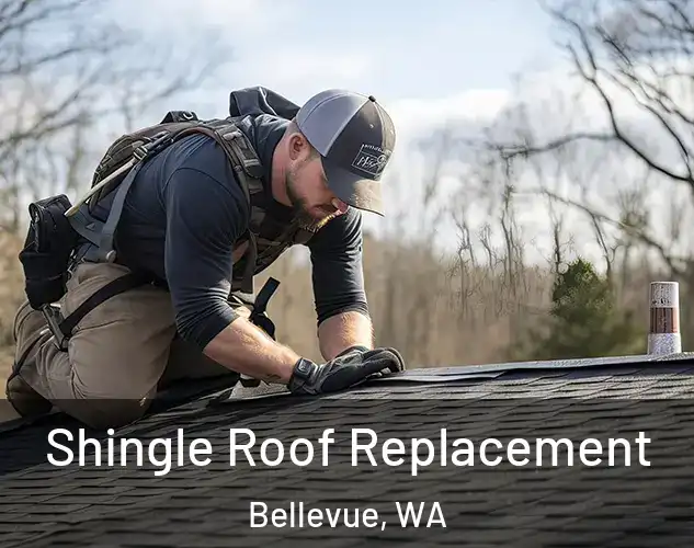  Shingle Roof Replacement Bellevue, WA