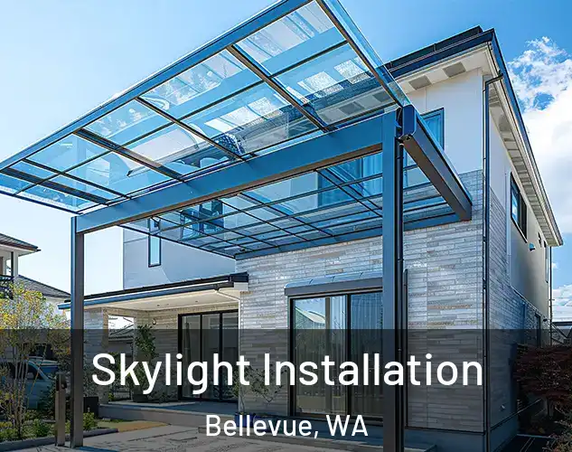  Skylight Installation Bellevue, WA
