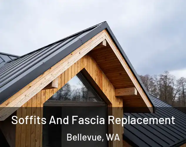  Soffits And Fascia Replacement Bellevue, WA