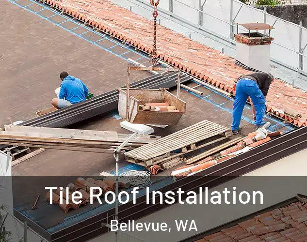  Tile Roof Installation Bellevue, WA